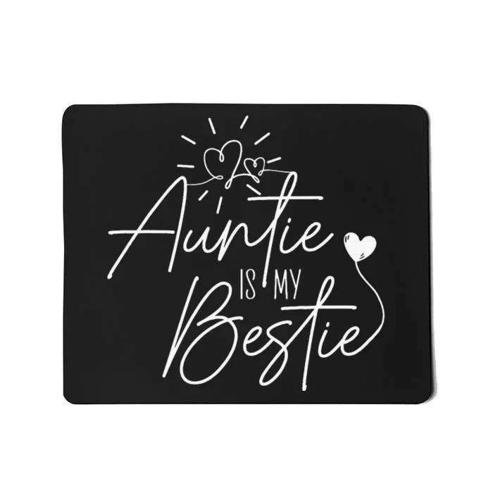 Funny Auntie Is My Bestie Auntie Niece Nephew Mousepad