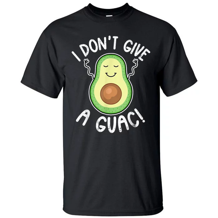 Funny Avocado I Dont Give A Guac Vegan Tall T-Shirt