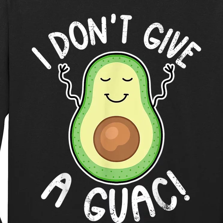 Funny Avocado I Dont Give A Guac Vegan Tall Long Sleeve T-Shirt