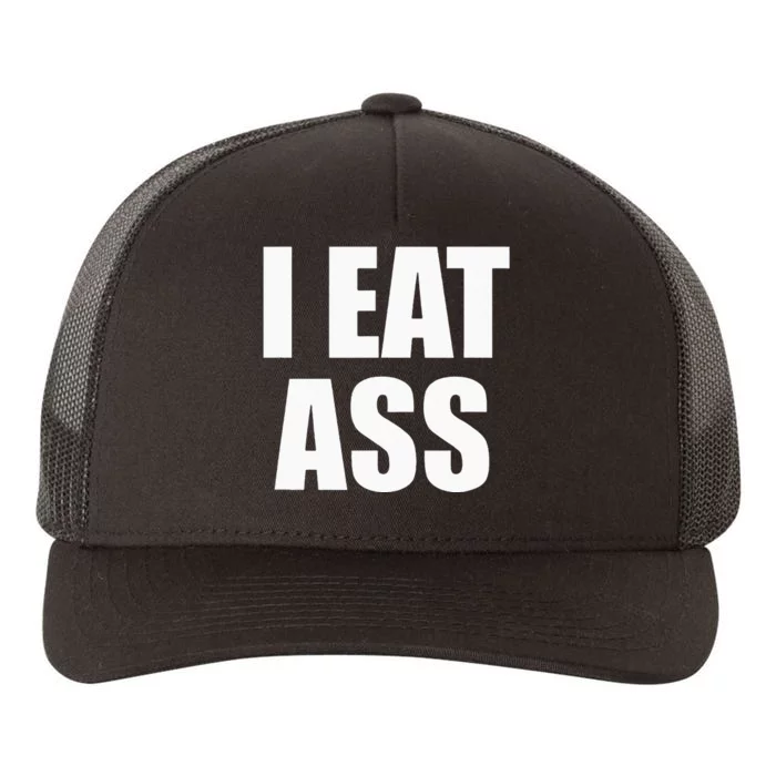 Funny Adult I Eat Ass Funny Adult Gag Gifts For All Yupoong Adult 5-Panel Trucker Hat