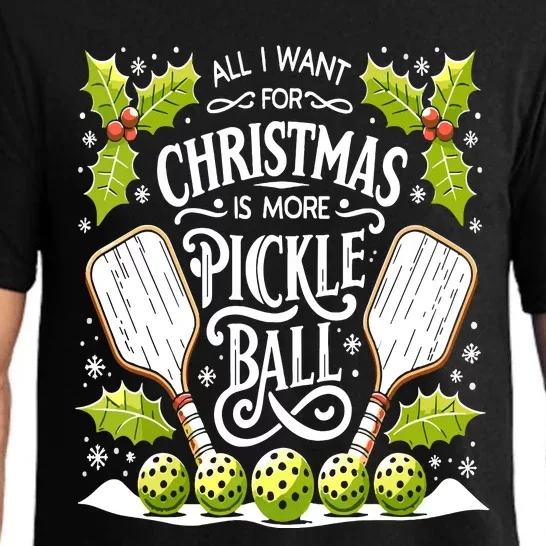 Funny All I Want For Christmas Is More Pickleball Player Gift Pajama Set