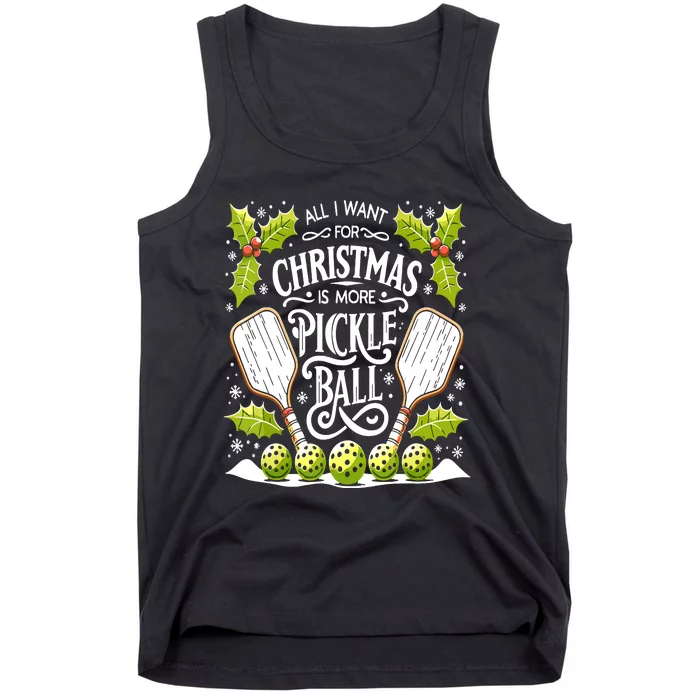 Funny All I Want For Christmas Is More Pickleball Player Gift Tank Top