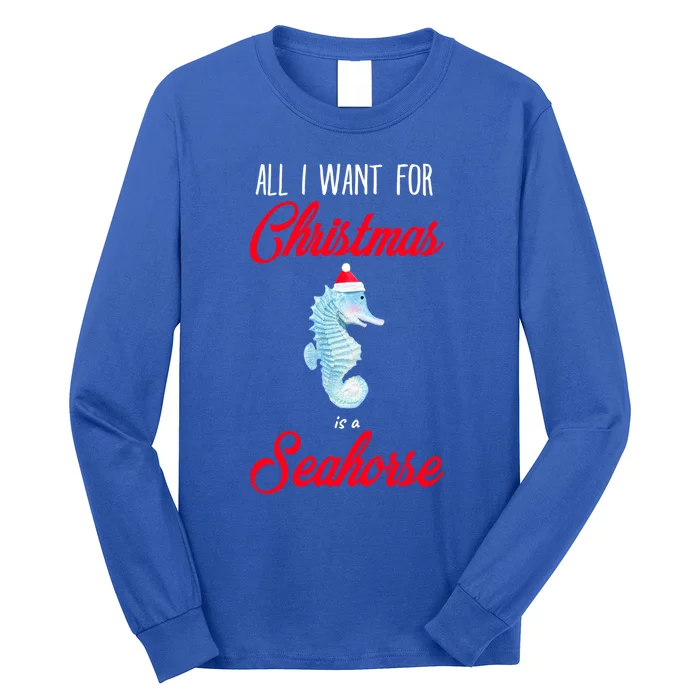 Funny All I Want For Christmas Seahorse Santa Beach Great Gift Long Sleeve Shirt