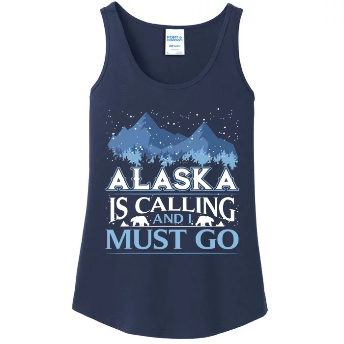 Funny Alaska Is Calling And I Must Go Design Ladies Essential Tank