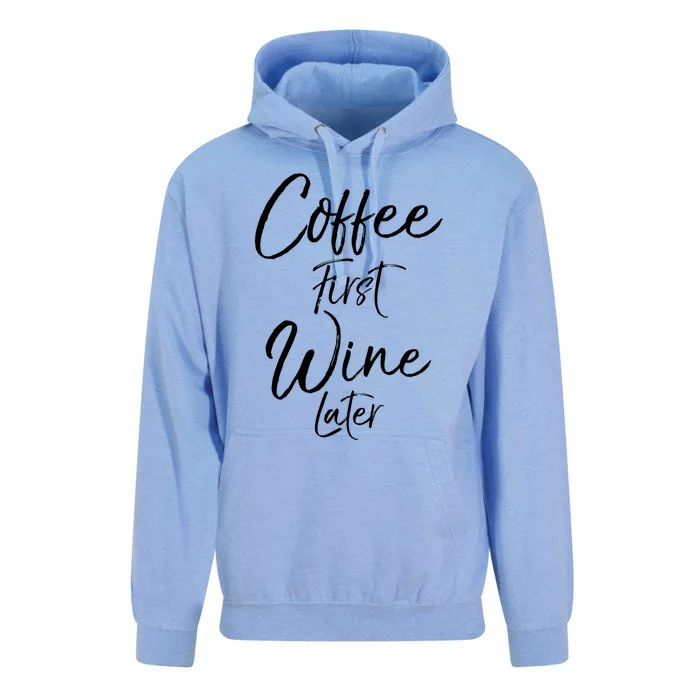 Funny Alcohol Ing Quote Cute Coffee First Wine Later Gift Unisex Surf Hoodie