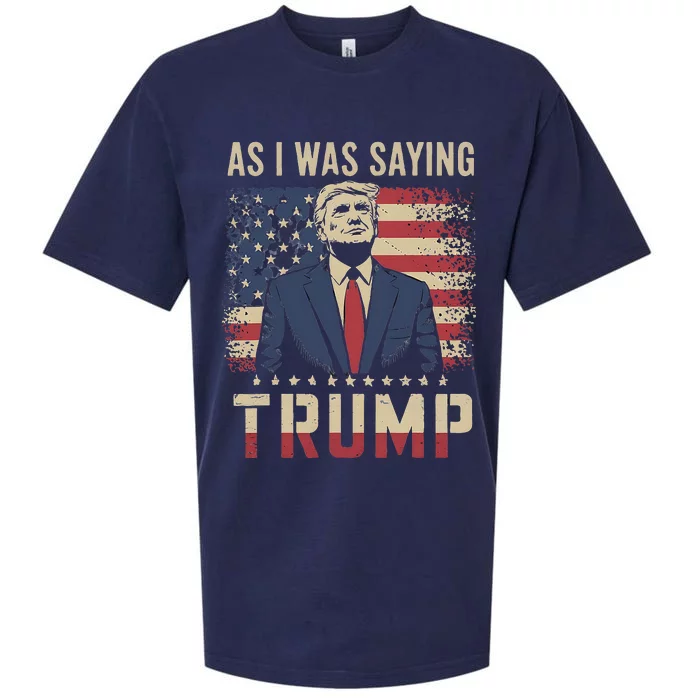 Funny As I Was Saying Trump 2024 For President Sueded Cloud Jersey T-Shirt