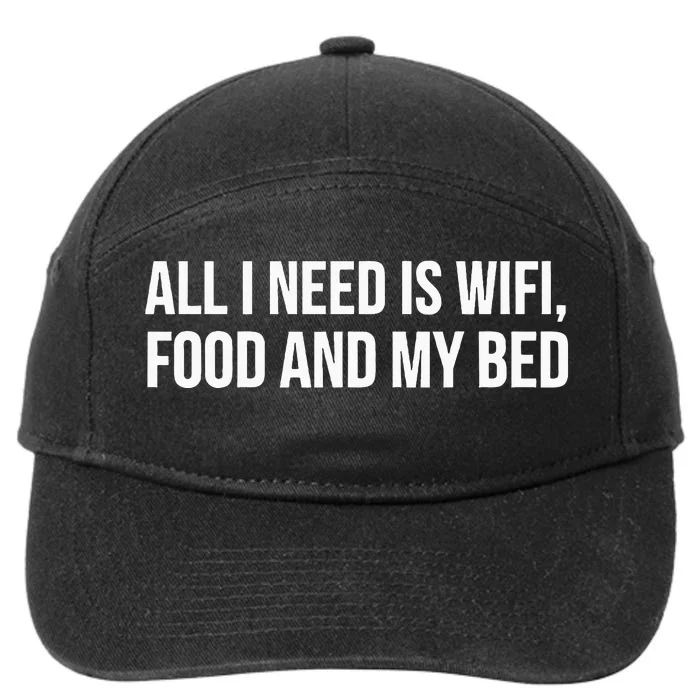 Funny All I Need Is Wifi Food My Bed 7-Panel Snapback Hat