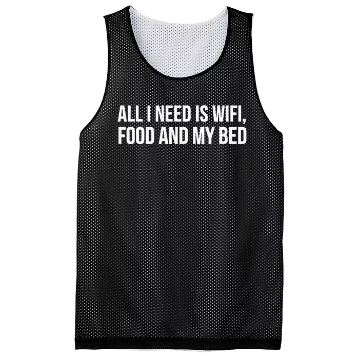 Funny All I Need Is Wifi Food My Bed Mesh Reversible Basketball Jersey Tank