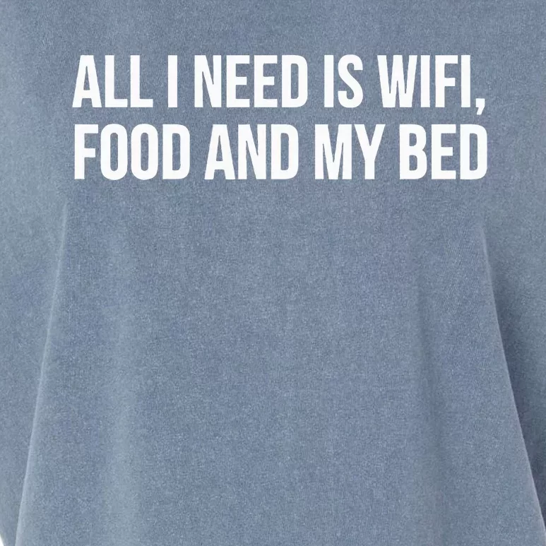 Funny All I Need Is Wifi Food My Bed Garment-Dyed Women's Muscle Tee