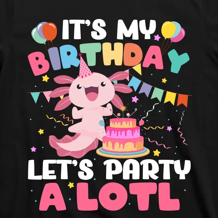 Funny Axolotl Its My Birthday Lets Party Alotl Family T-Shirt