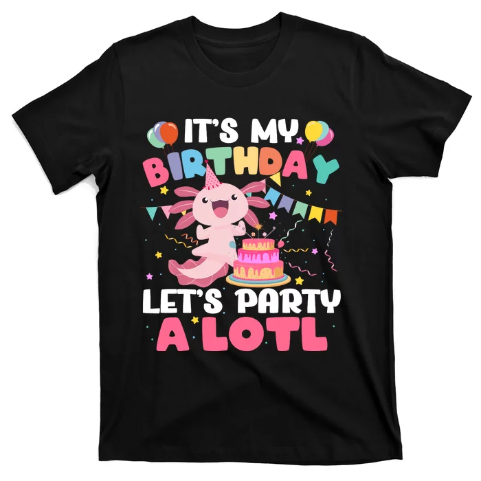 Funny Axolotl Its My Birthday Lets Party Alotl Family T-Shirt