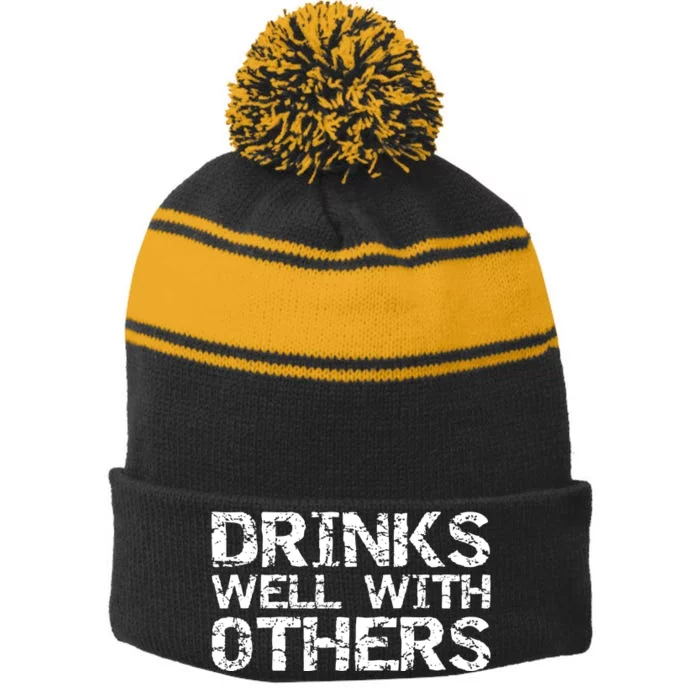 Funny Alcohol Ing Quote Party S Well With Others Cute Gift Stripe Pom Pom Beanie