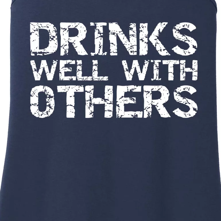 Funny Alcohol Ing Quote Party S Well With Others Cute Gift Ladies Essential Tank