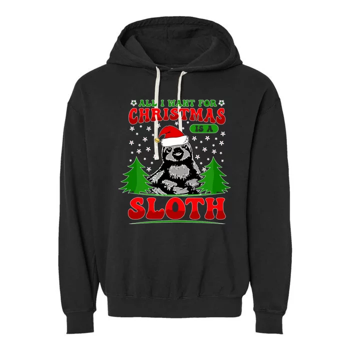 Funny All I Want For Christmas Is A Sloth Garment-Dyed Fleece Hoodie