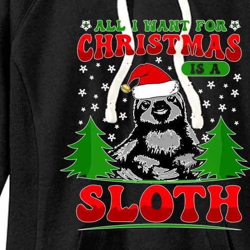 Funny All I Want For Christmas Is A Sloth Women's Fleece Hoodie