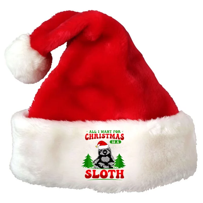 Funny All I Want For Christmas Is A Sloth Premium Christmas Santa Hat