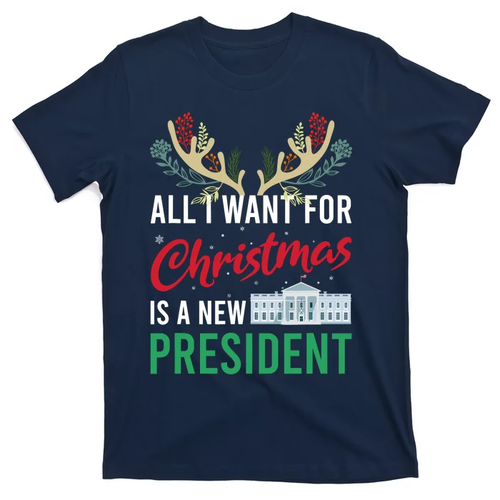 Funny All I Want For Christmas Is A New President Ugly Xmas T-Shirt