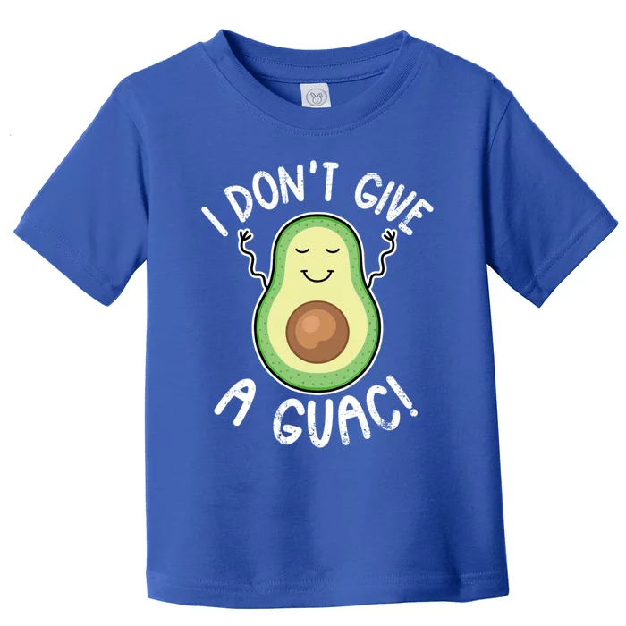 Funny Avocado I Dont Give A Guac Vegan Gift Toddler T-Shirt