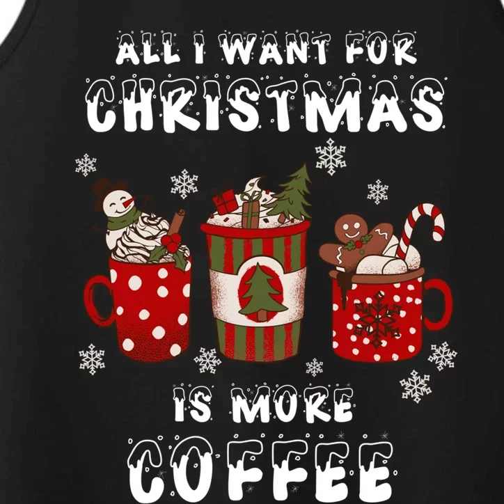 Funny All I Want For Christmas Is More Coffee Lover Pajamas Gift Performance Tank