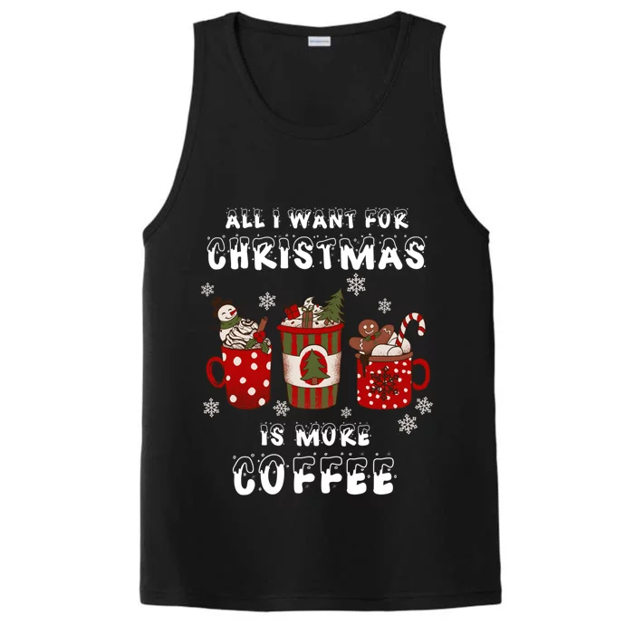 Funny All I Want For Christmas Is More Coffee Lover Pajamas Gift Performance Tank