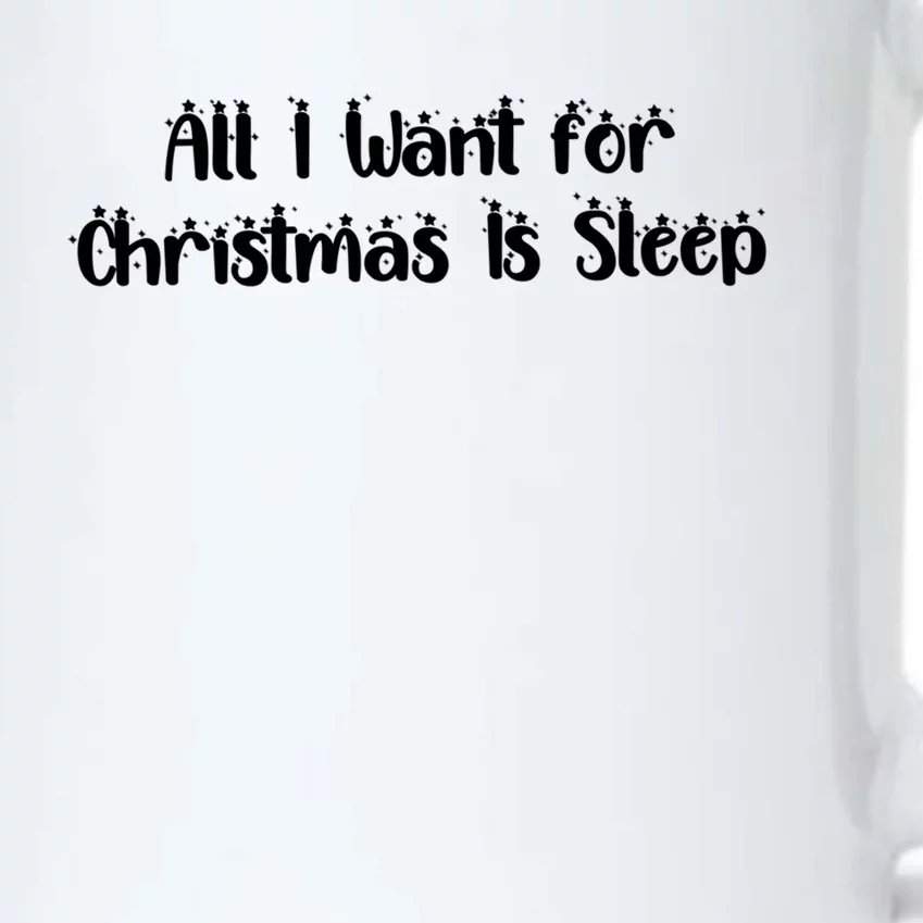 Funny All I Want For Christmas Is Sleep Nap Lover Sleep Gift Great Gift Black Color Changing Mug