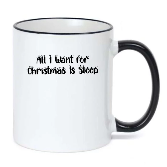 Funny All I Want For Christmas Is Sleep Nap Lover Sleep Gift Great Gift Black Color Changing Mug