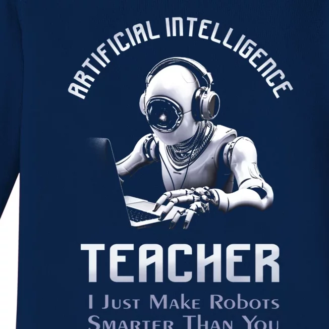 Funny Artificial Intelligence Teacher Robotics Engineer Great Gift Baby Long Sleeve Bodysuit