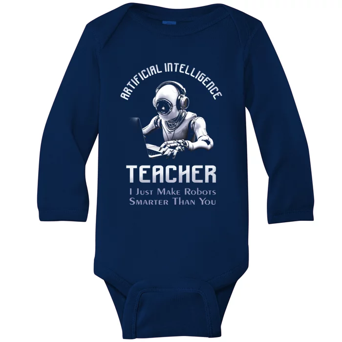 Funny Artificial Intelligence Teacher Robotics Engineer Great Gift Baby Long Sleeve Bodysuit