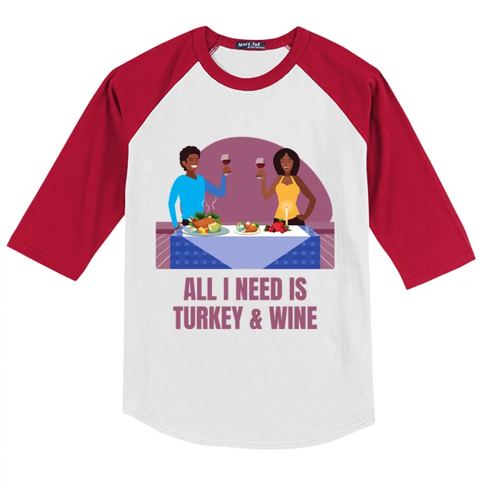 Funny All I Need Is Turkey And Wine Thanksgiving Dinner Gift Kids Colorblock Raglan Jersey