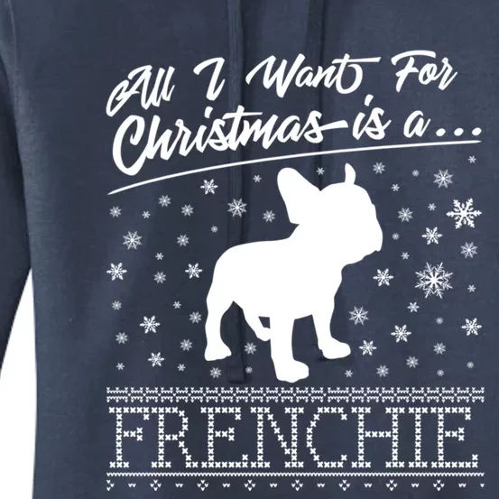 Frenchie All I Want For Christmas French Bulldog Gift Women's Pullover Hoodie