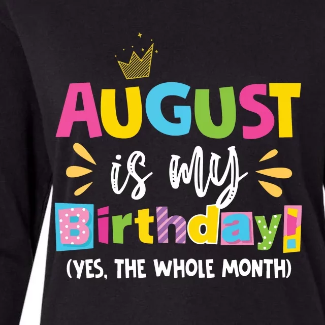 Funny August Is My Birthday Yes The Whole Month Birthday Womens Cotton Relaxed Long Sleeve T-Shirt