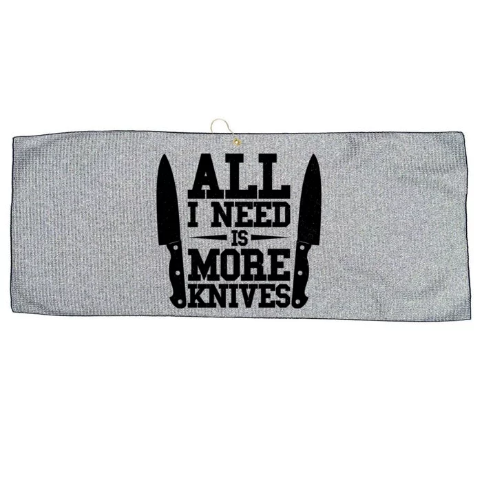 Funny All I Need Is More Knives Large Microfiber Waffle Golf Towel