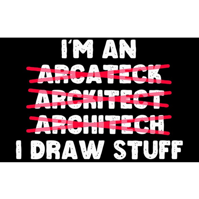 Funny Architecture IM An Architect I Draw Stuff Bumper Sticker