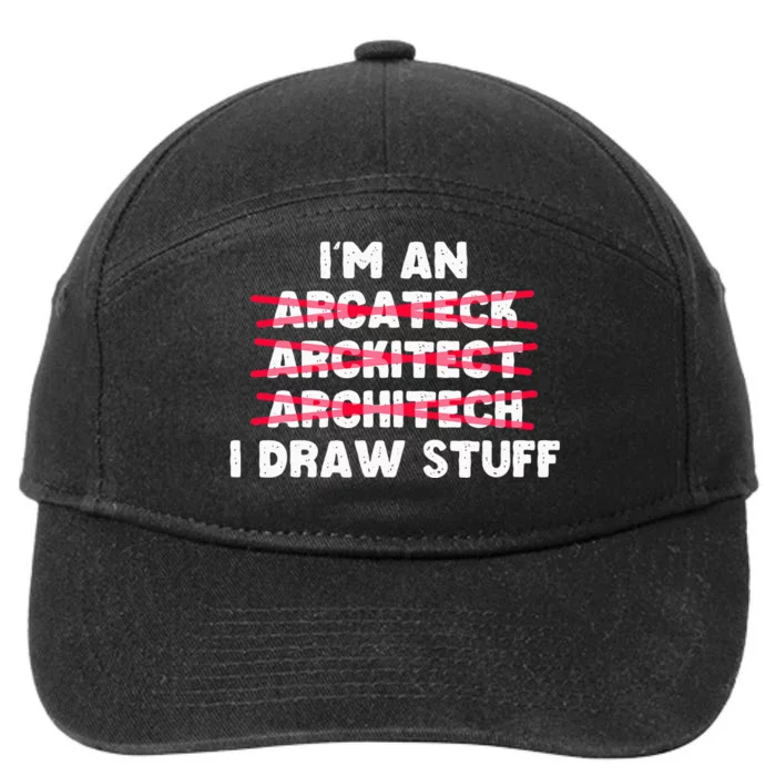 Funny Architecture IM An Architect I Draw Stuff 7-Panel Snapback Hat