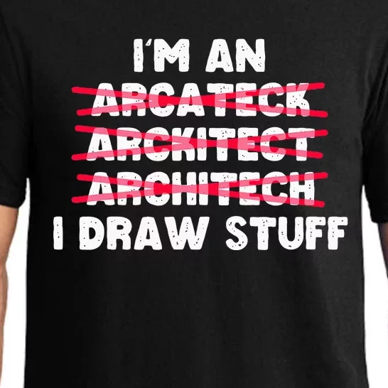 Funny Architecture IM An Architect I Draw Stuff Pajama Set