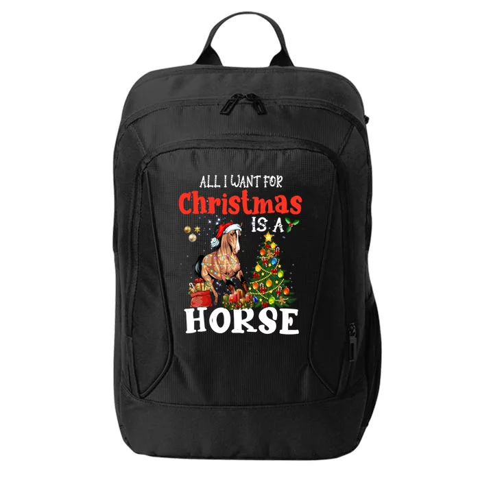 Funny All I Want For Christmas Horse Equestrian Xmas Gift City Backpack