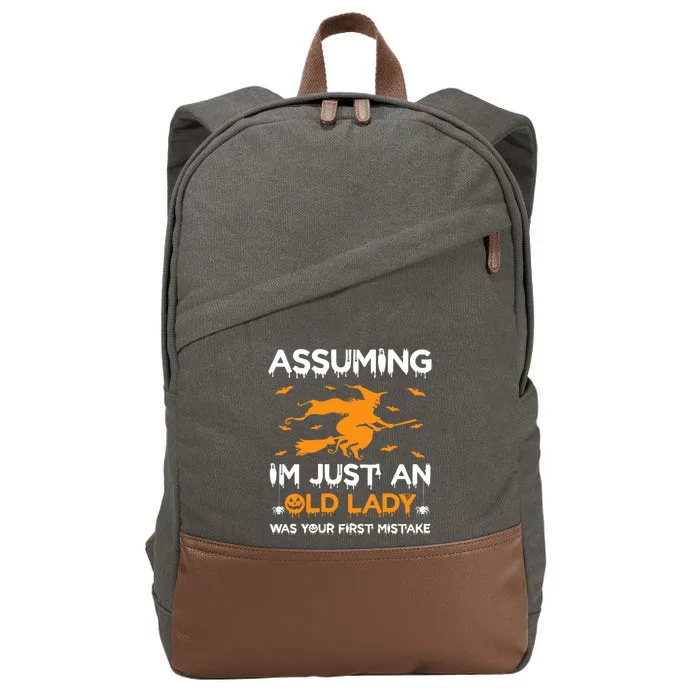 Funny Assuming Im Just An Old Lady Was Your First Mistake Gift Cotton Canvas Backpack