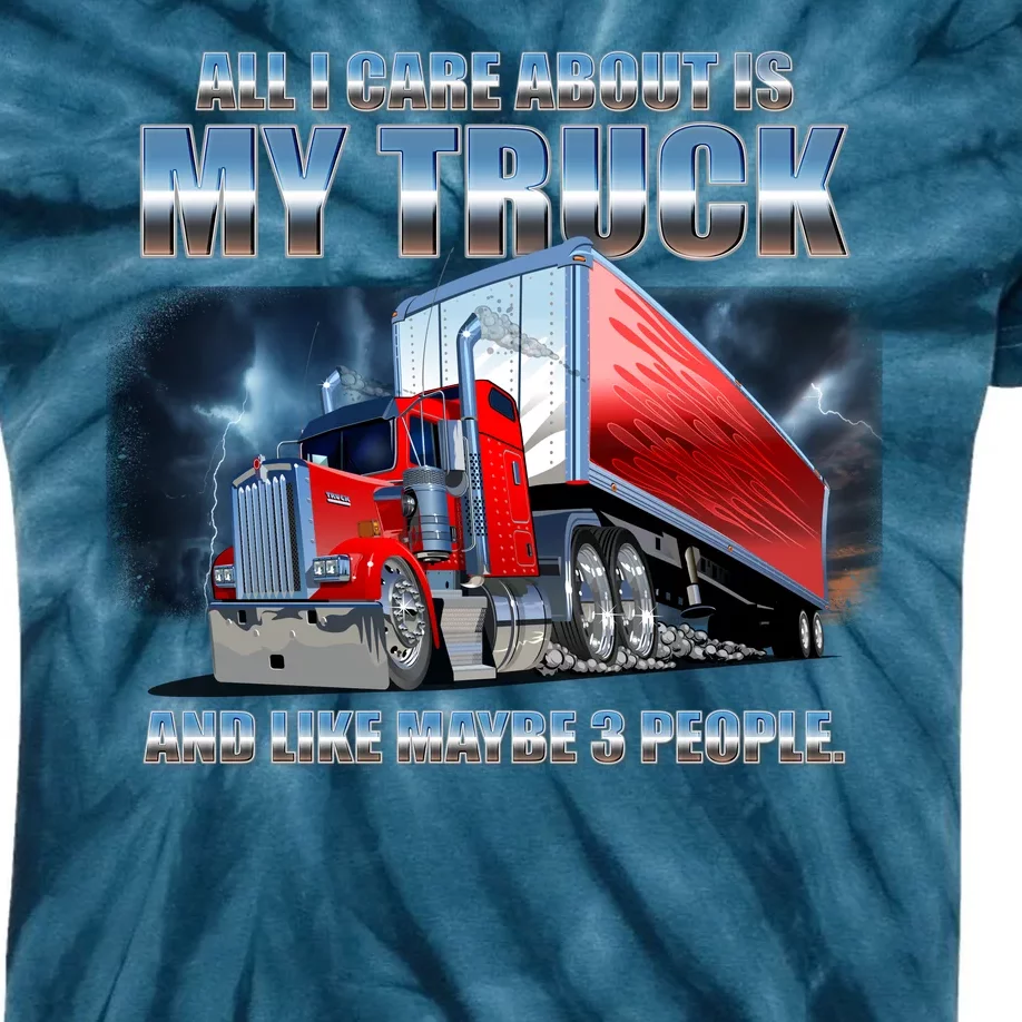 Funny All I Care About Is My Truck And Maybe 3 People Kids Tie-Dye T-Shirt