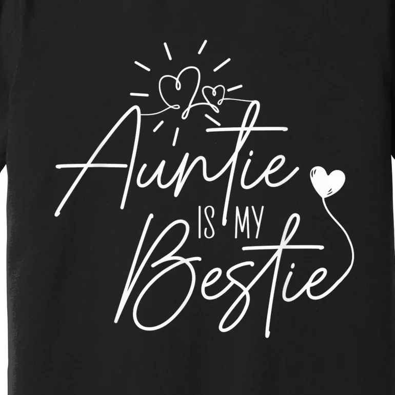 Funny Auntie Is My Bestie Auntie Niece Nephew Premium T-Shirt