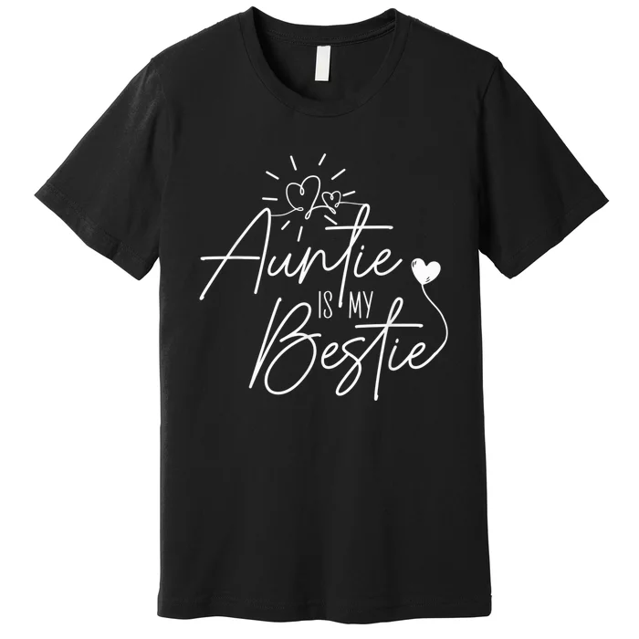 Funny Auntie Is My Bestie Auntie Niece Nephew Premium T-Shirt