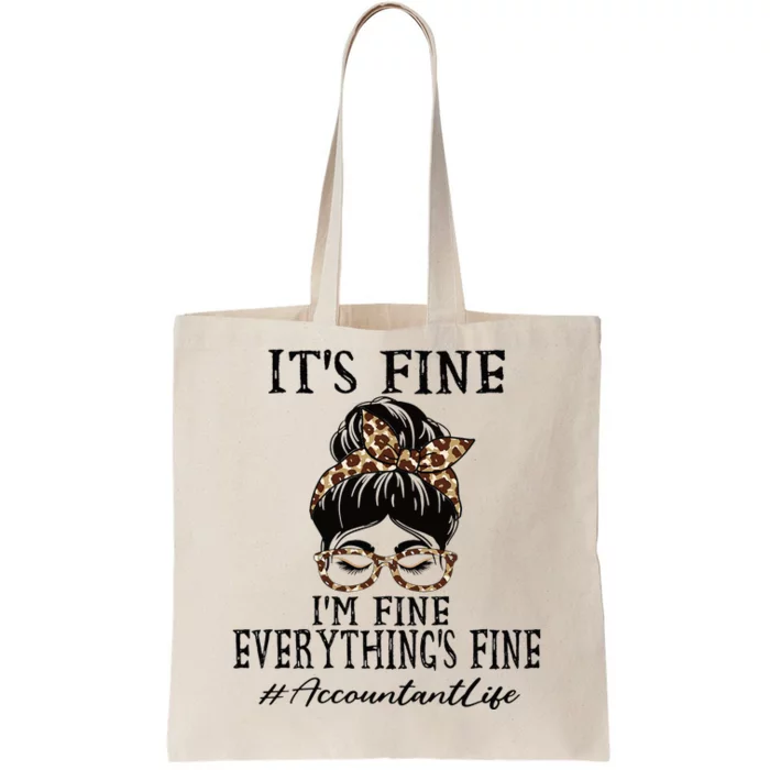 Funny Accountant Its Fine Im Fine And Everythings Fine Tote Bag