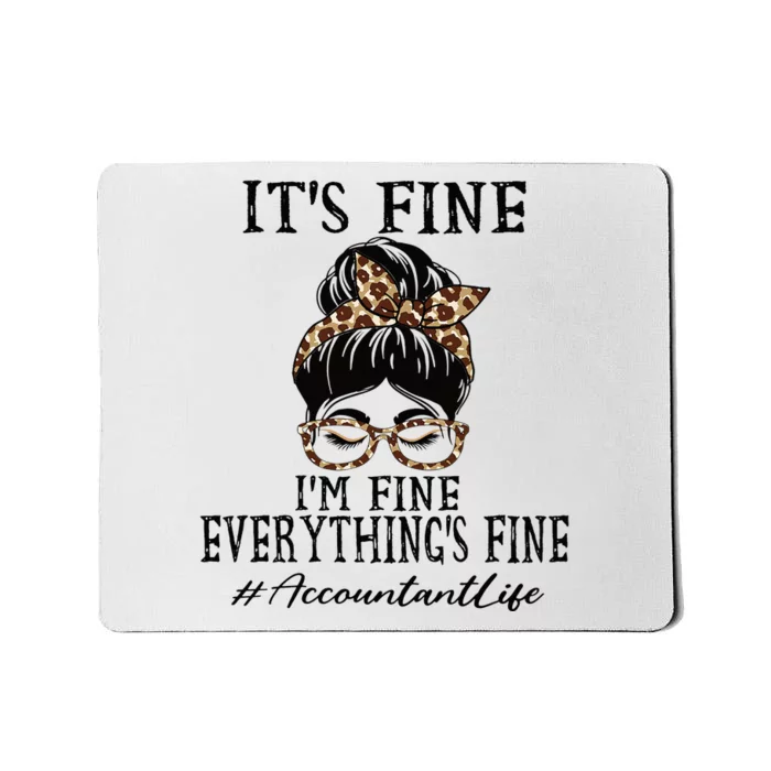 Funny Accountant Its Fine Im Fine And Everythings Fine Mousepad