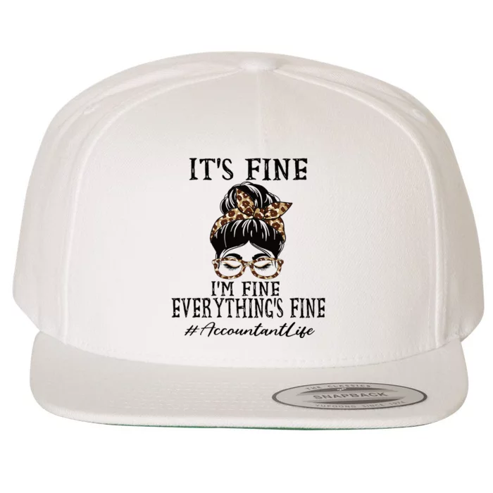 Funny Accountant Its Fine Im Fine And Everythings Fine Wool Snapback Cap