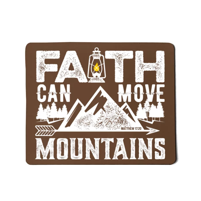 Faith Can Move Mountains - Matthew 17.20 Bible Verse Mousepad