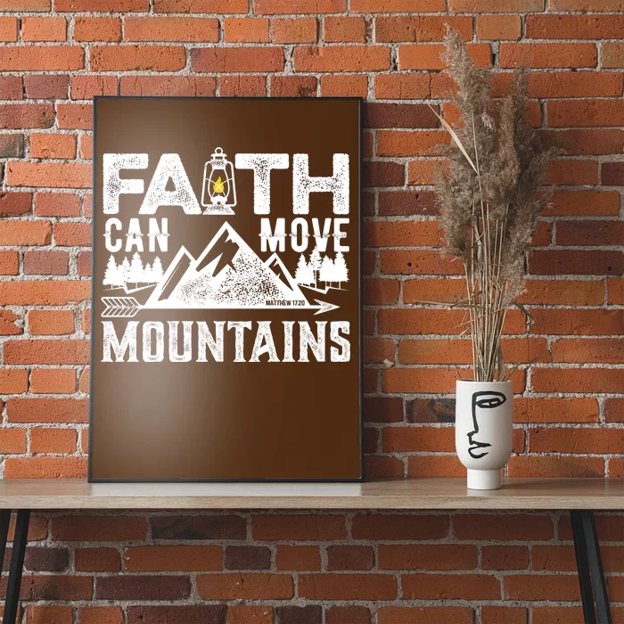 Faith Can Move Mountains - Matthew 17.20 Bible Verse Poster