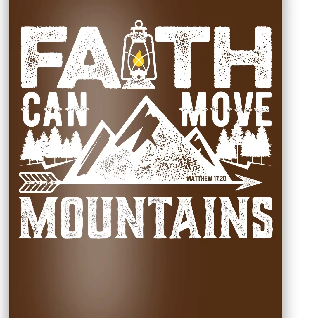 Faith Can Move Mountains - Matthew 17.20 Bible Verse Poster