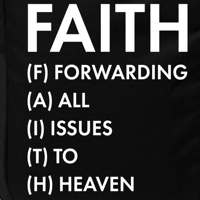 Faith Forwarding All Issues To Heaven Impact Tech Backpack