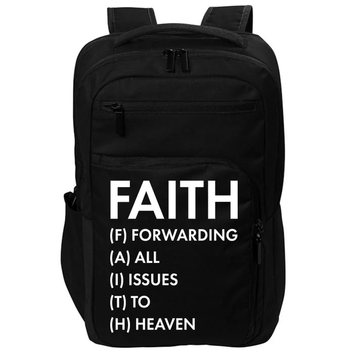 Faith Forwarding All Issues To Heaven Impact Tech Backpack