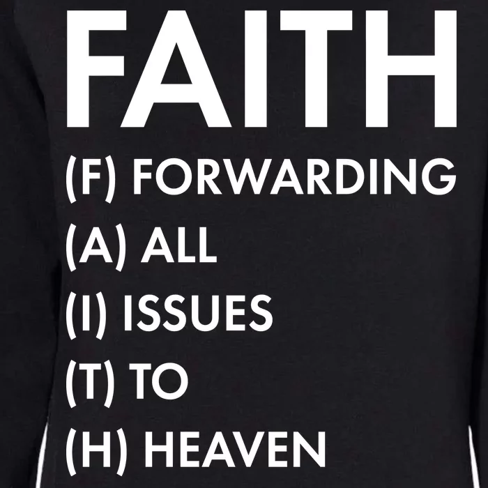 Faith Forwarding All Issues To Heaven Womens California Wash Sweatshirt