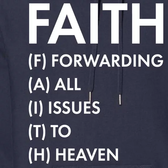 Faith Forwarding All Issues To Heaven Premium Hoodie